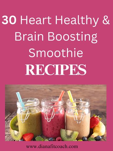 Nourish your health and well-being with my 30 Days of Healthy Smoothie Recipe eBook." This eBook is 