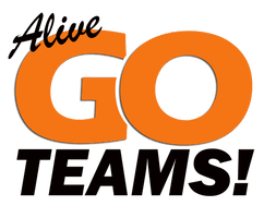 Alive GO Teams!