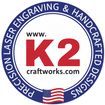 K2 Craftworks
Prescision Laser Engraving