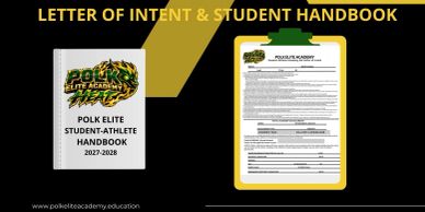 Letter of Intent and Student Handbook for Polk Elite Student-Athletes.