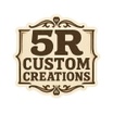 5R Custom Creations