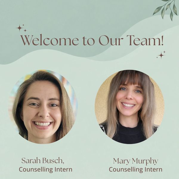 Welcome announcement for new counselling interns Sarah Busch and Mary Murphy.