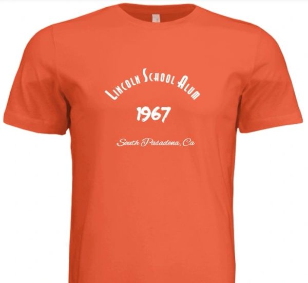 Orange T-shirt with 'Lincoln School Alum 1967' and 'South Pasadena, Ca' text.