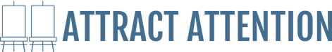 Attract Attention