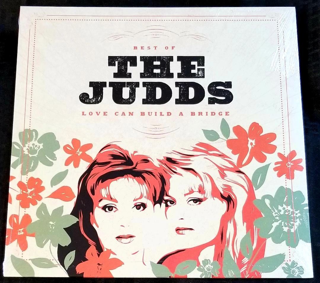 The Judds Love Can Build A Bridge Best Of The Judds