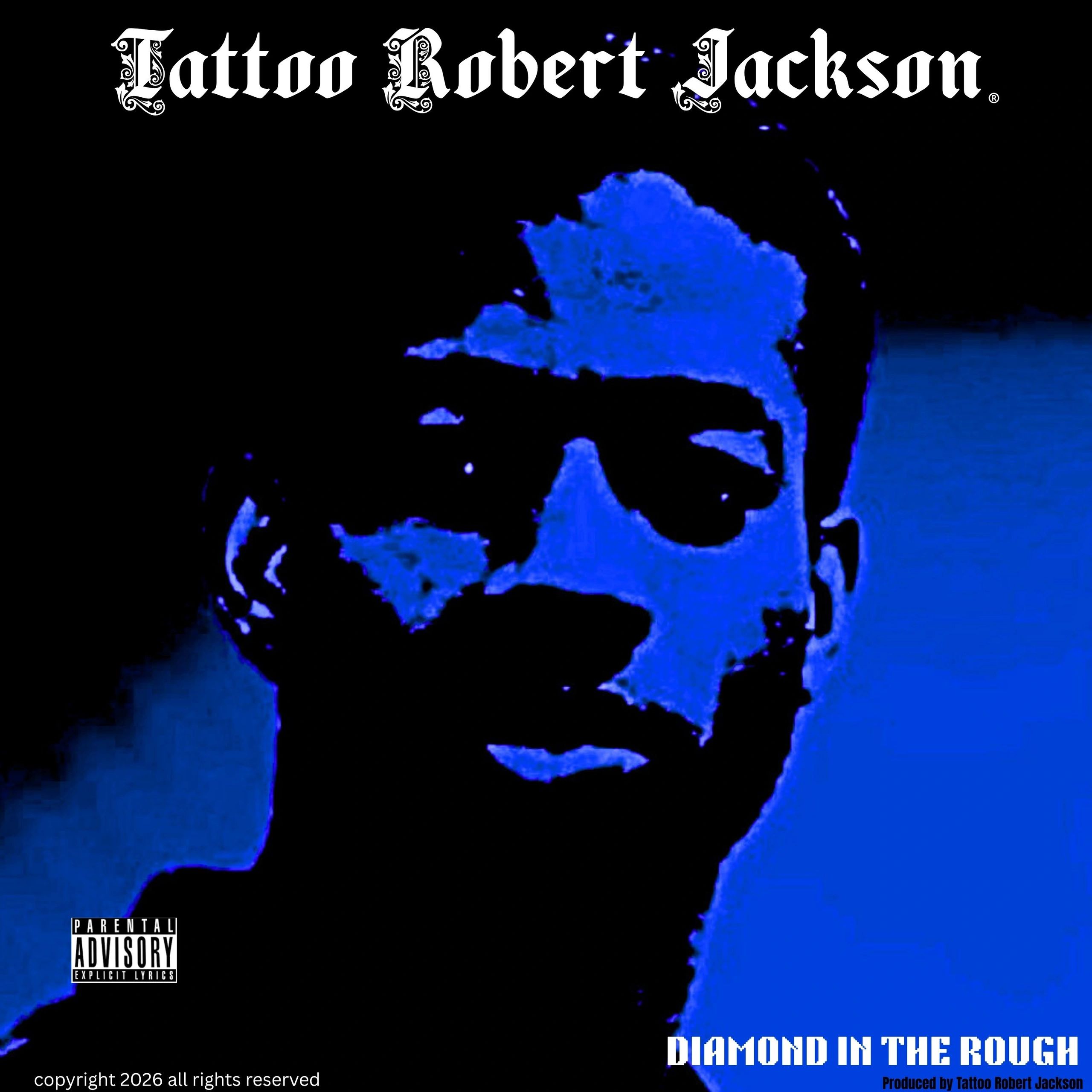 Diamond in the Rough (produced by Tattoo Robert Jackson) album cover art.