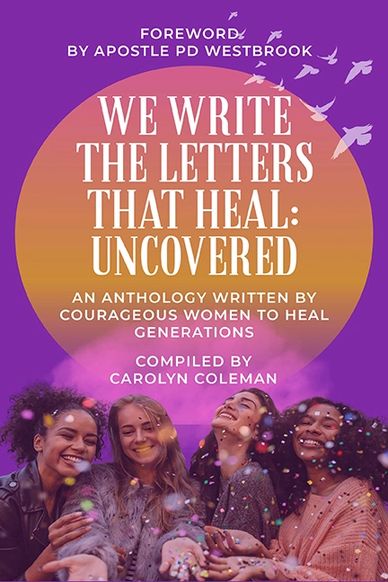 "We Write the Letters That Heal: Uncovered" by Carolyn Coleman