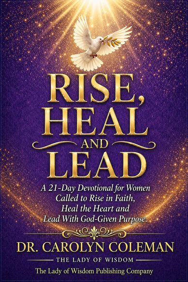 Rise, Heal and Lead by Dr. Carolyn Coleman