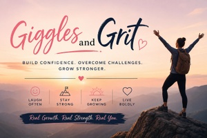 Giggles & Grit - From Surviving to Thriving