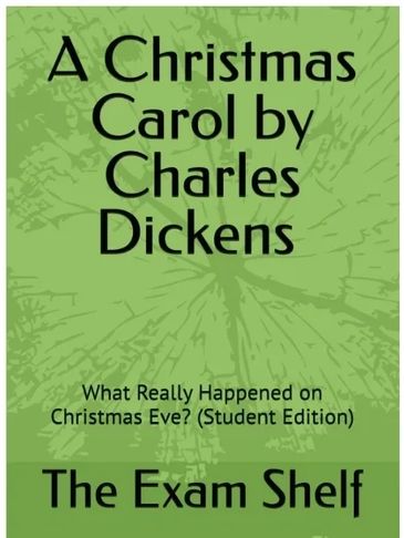 Book Cover for A Christmas Carol What really happened on Christmas eve? by the Exam Shelf