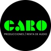 CARO PRODUCCIONES RENTA DE AUDIO