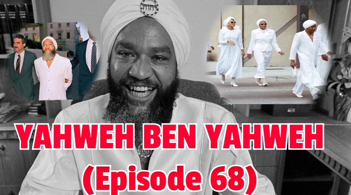 Yahweh Ben Yahweh (Episode 68) FULL VIDEO