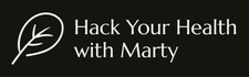 Hack Your Health with Marty