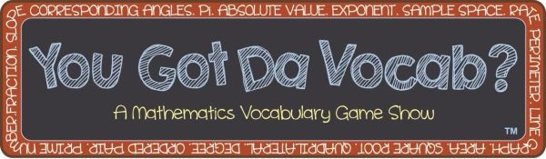 A colorful banner for a math vocabulary game show titled 'You Got Da Vocab?'