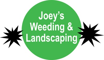 Joeys Weeding & Landscaping