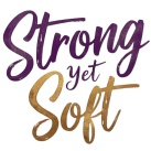 Strong Yet Soft