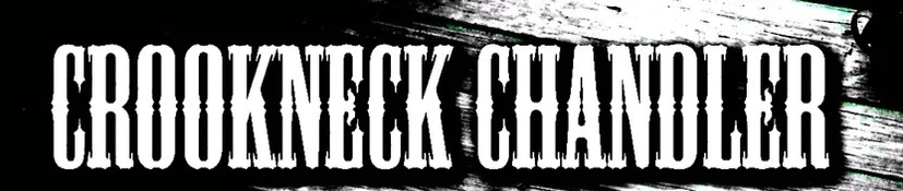 Crookneck Chandler
And the
Tibbee Bottom Boys 