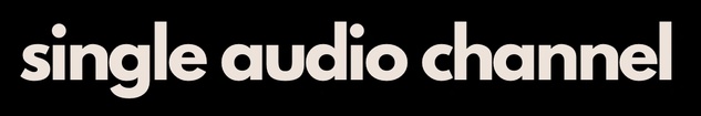 single audio channel
