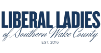Liberal Ladies of Southern Wake County