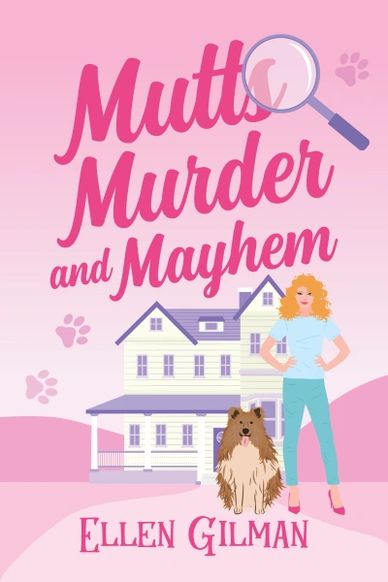 Book cover with woman, dog, house, and magnifying glass titled 'Mutts Murder and Mayhem'.