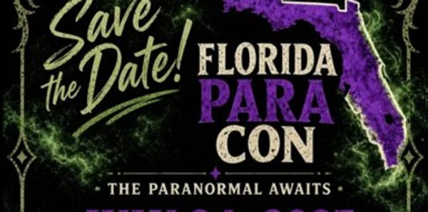 Save the date for Florida Para Con, paranormal event.