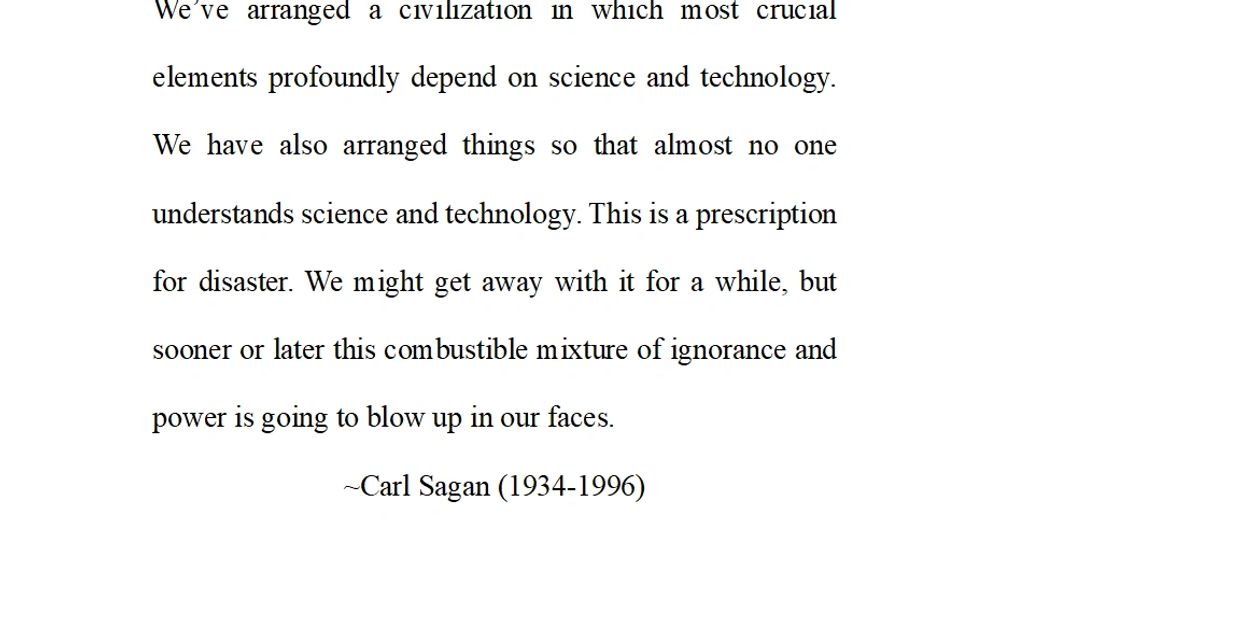 Quote by Carl Sagan on science, technology, and ignorance.