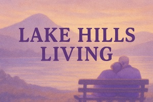 LAKE HILLS LIVING, AFH
