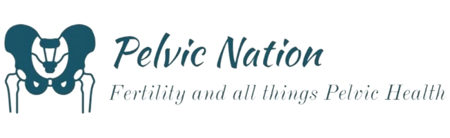 Pelvic Nation 
Fertility and all things Pelvic Health