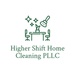 Higher Shift Home Cleaning PLLC