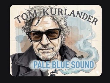 Illustrated album cover of Tom Kurlander's 'Pale Blue Sound' with a smoky background.
