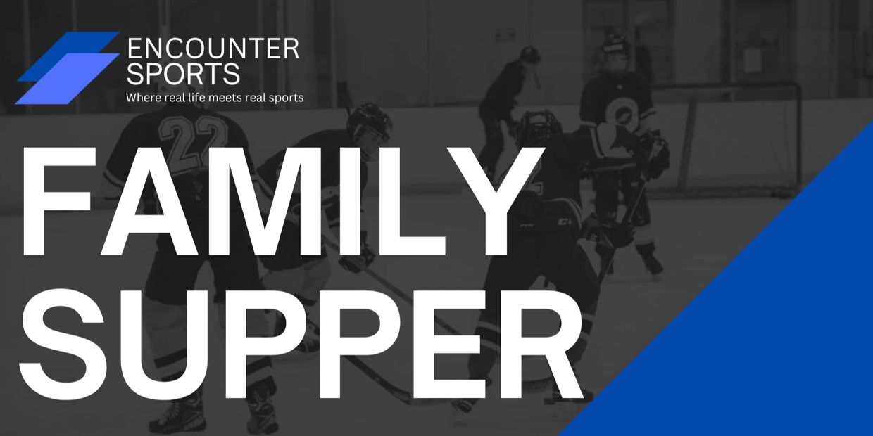 Family Supper event by Encounter Sports with ice hockey background.
