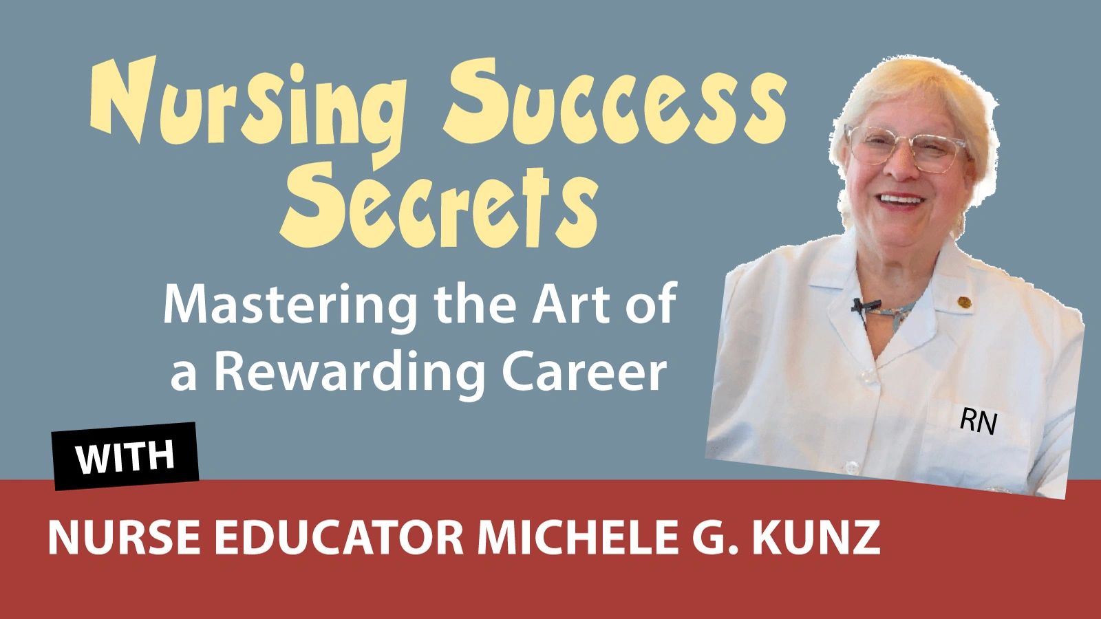 Nursing Success Secrets: Mastering the Art of a Rewarding Career