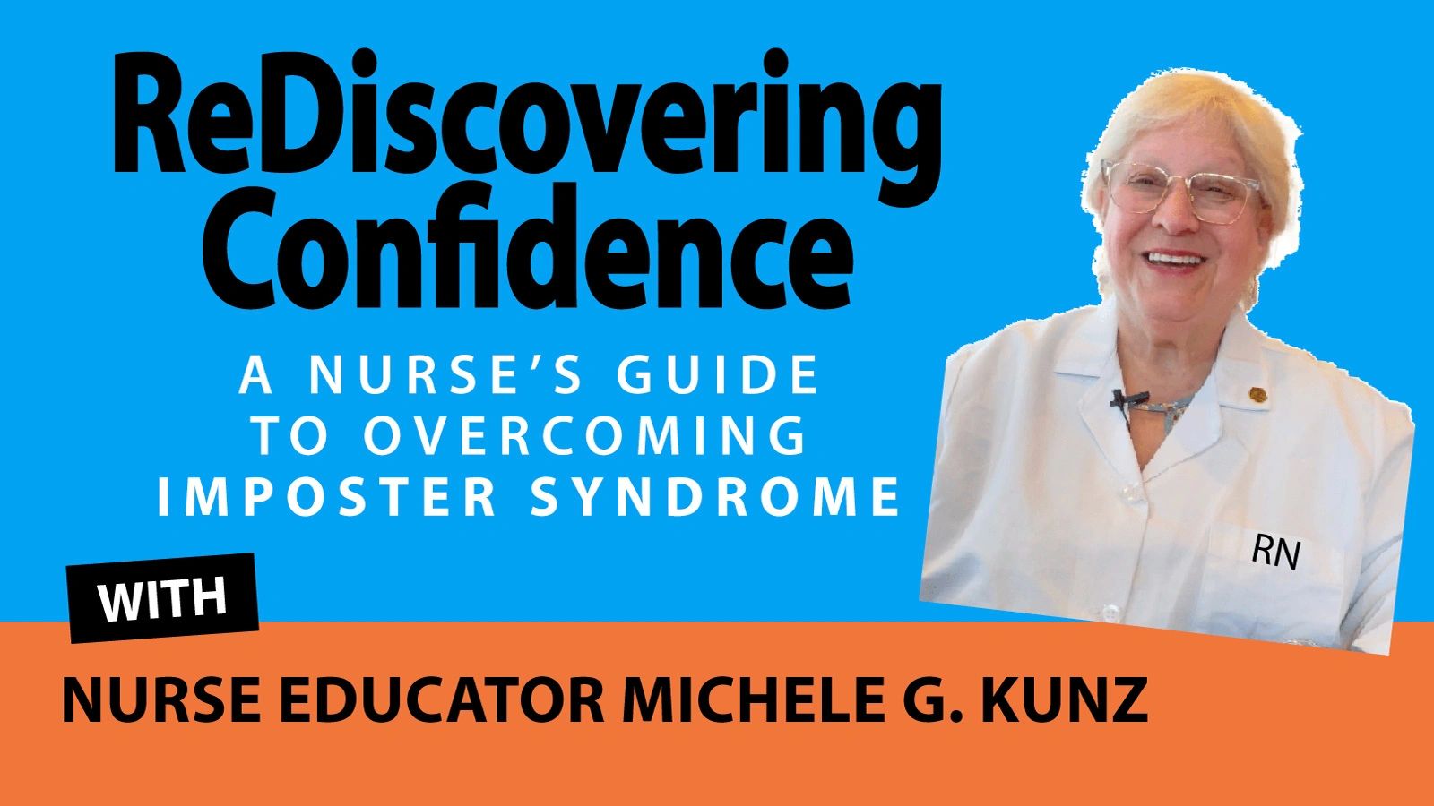 Rediscovering Confidence: A Nurse&rsquo;s Guide to Overcoming Imposter Syndrome