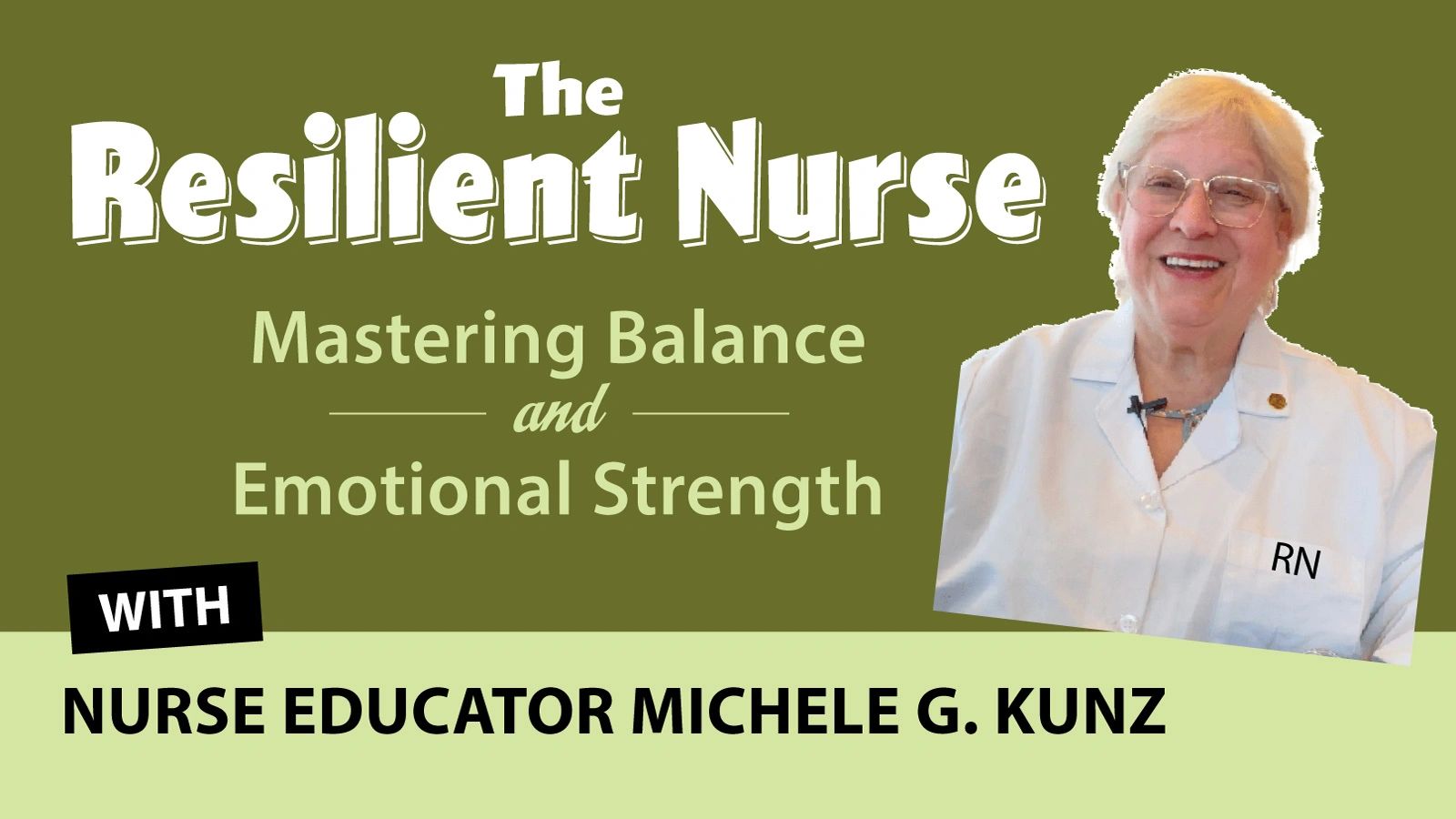 The Resilient Nurse: Mastering Balance and Emotional Strength in Healthcare