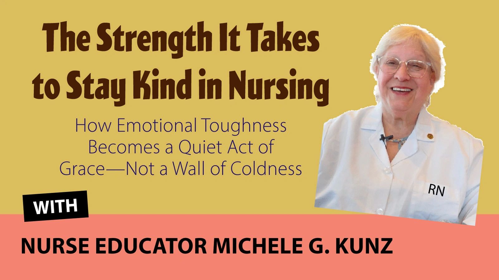 The Strength It Takes to Stay Kind in Nursing