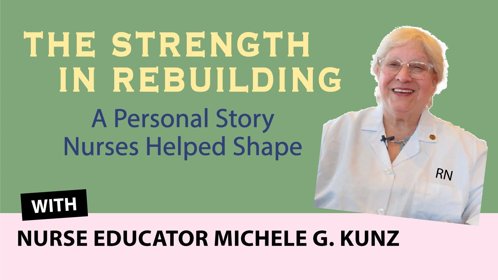 The Strength in Rebuilding: A Personal Story Nurses Helped Shape