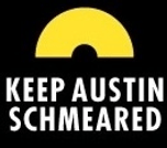 Keep Austin Schmeared 