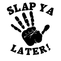 Slap Ya Later Apparel 