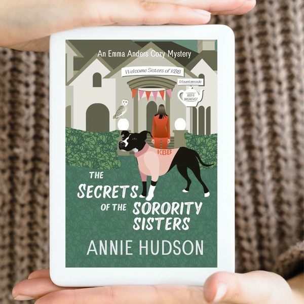 The Secrets of the Sorority Sisters by Annie  Hudson 