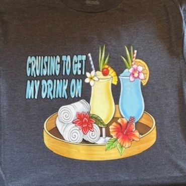 T-shirt with tropical drinks and text about cruising for drinks.