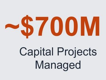 We have managed over $700 million of capital expenditure projects