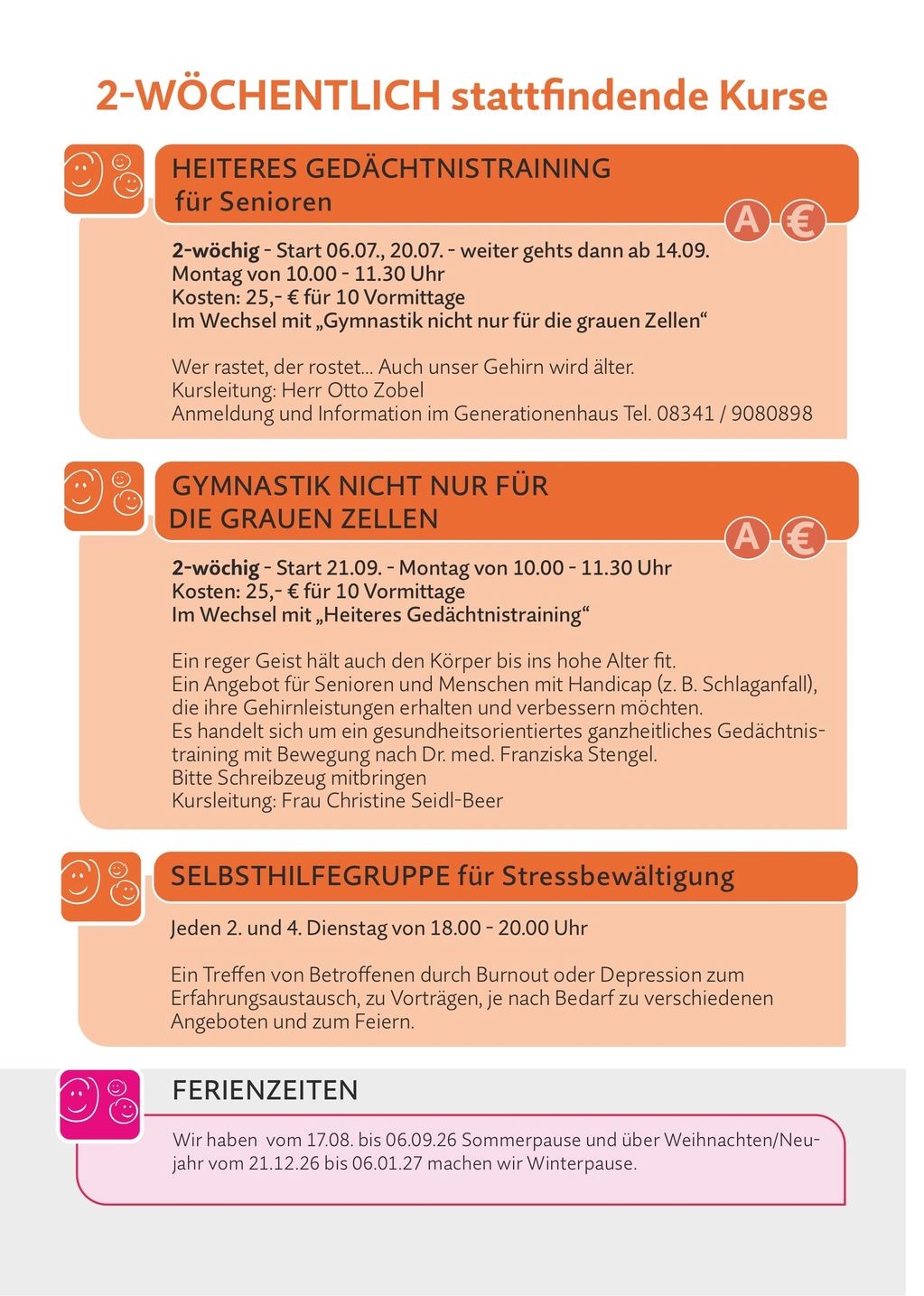 2-Wöchentlich Stattfindende Kurse

Kursangebot für Gedächtnistraining, Gymnastik und Selbsthilfe bei