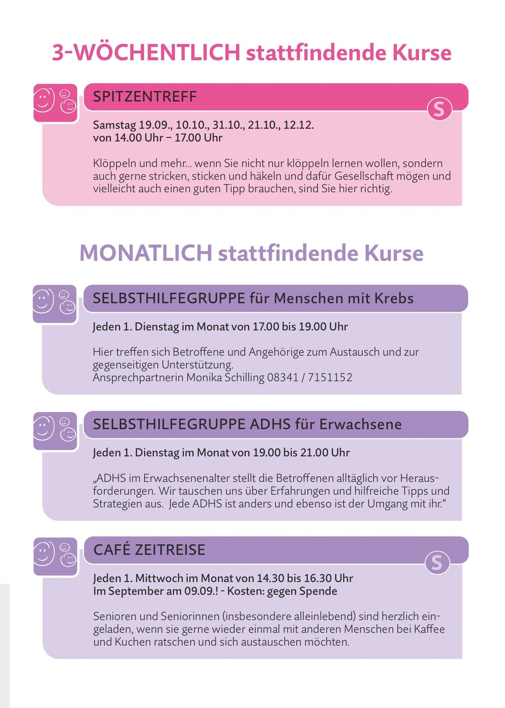 Übersicht zu Kursen: 3-wöchentlich und monatlich, mit Treffpunkten und Selbsthilfegruppen.