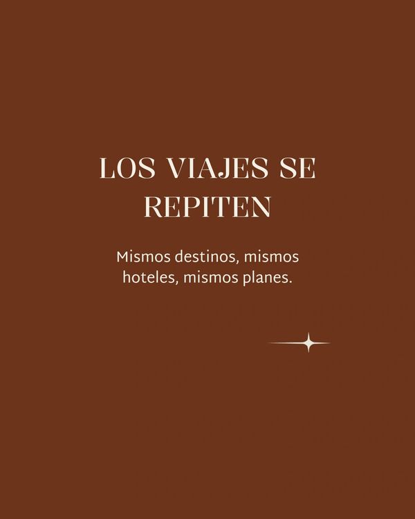 Frase sobre la repetición de viajes con los mismos destinos y planes.