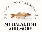 MY HALAL FISH AND MORE
Fresh from the Ocean