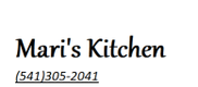 Mari's Kitchen     (541) 305-2041