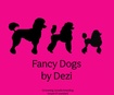 Fancy dogs by Dezi