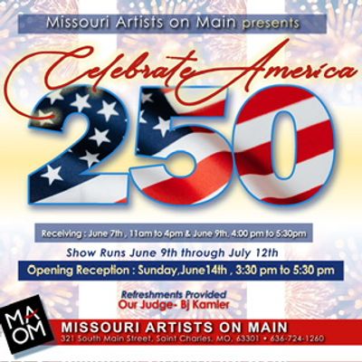 Poster for Missouri Artists on Main's 250th America celebration event.