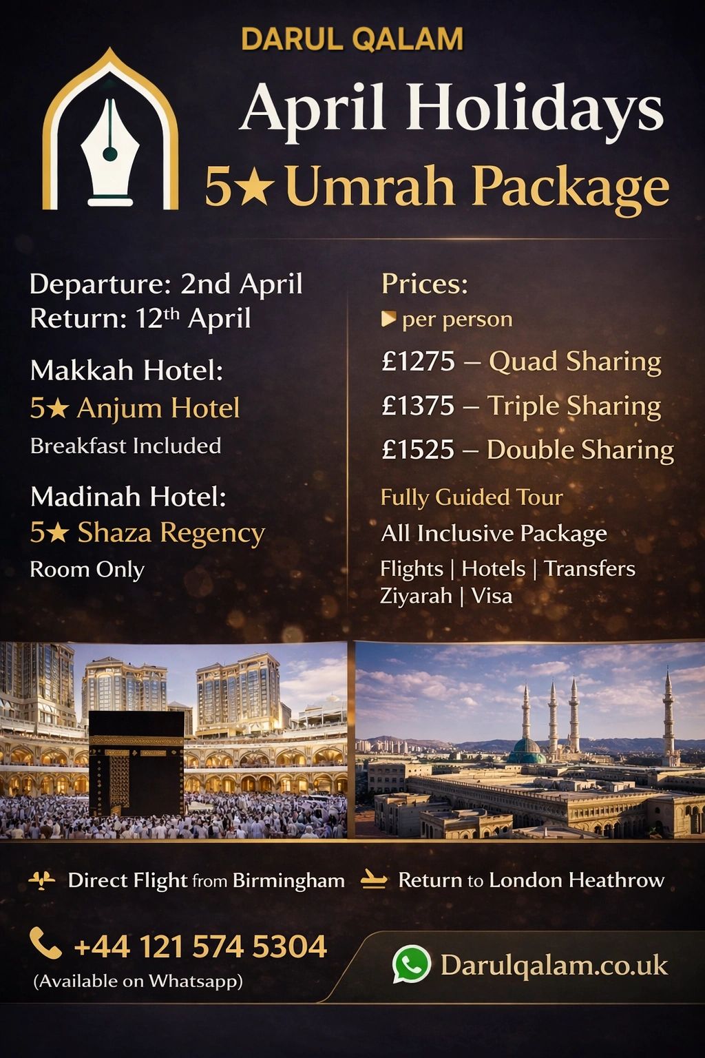 April Holidays 5 Star Umrah Package
Direct flight from Birmingham
5 days in Makka & 5 Days in Madina