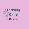 Thriving
Child Brain
Paediatric Neurology 